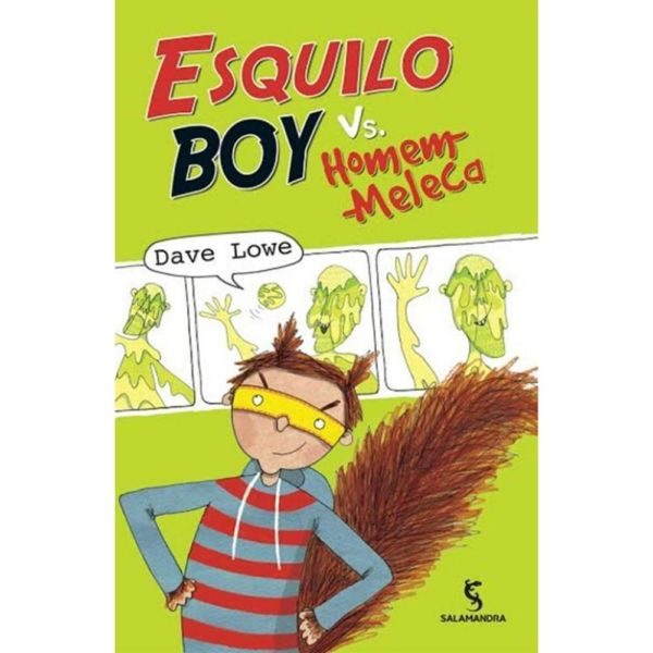 ‘Esquilo Boy vs. Homem-Meleca’: Livro é uma publicação da Editora Salamandra voltada para crianças a partir de oito anos (Foto: Divulgação)